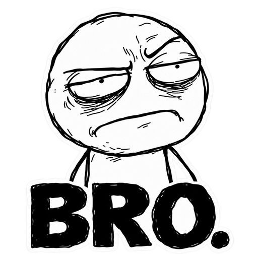 Bro.